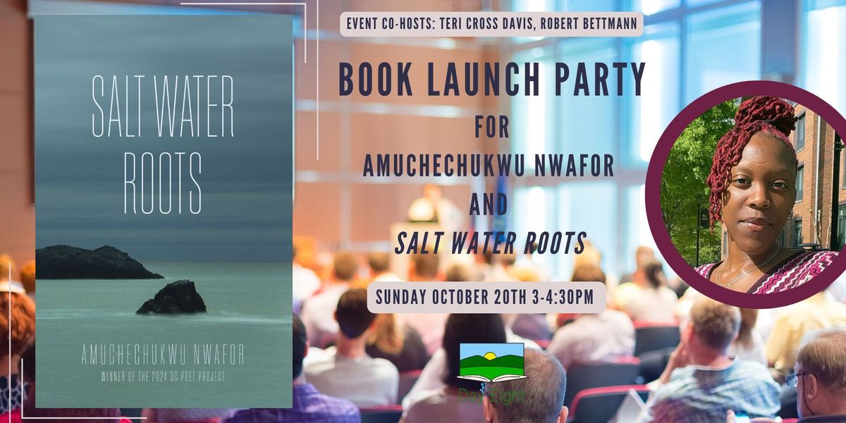 Book launch party for Amuchechukwu Nwafor and SALT WATER ROOTS