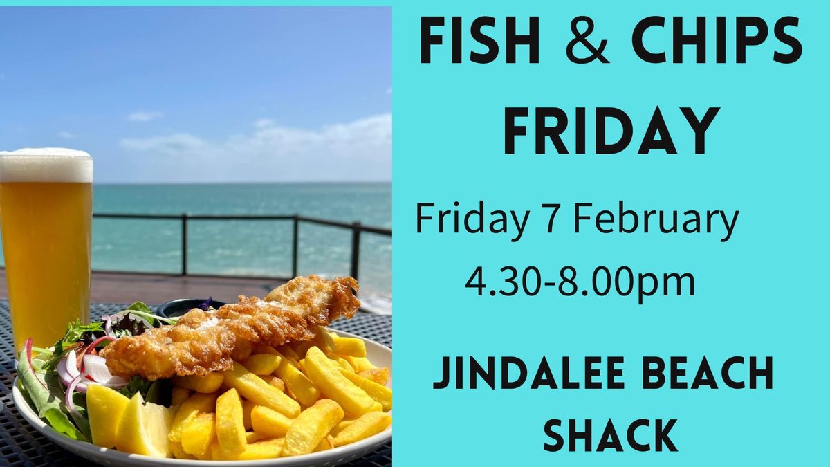 Fish & Chips Friday at Jindalee Beach Shack