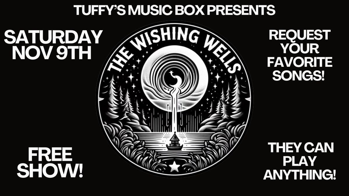 FREE SHOW! The Wishing Wells: Live Requests All Night Long at Tuffy's Music Box