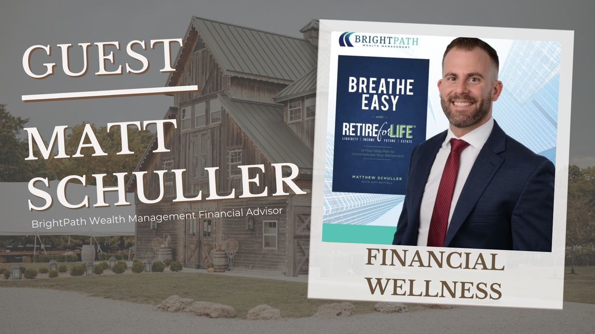 Financial Wellness with Matt Schuller