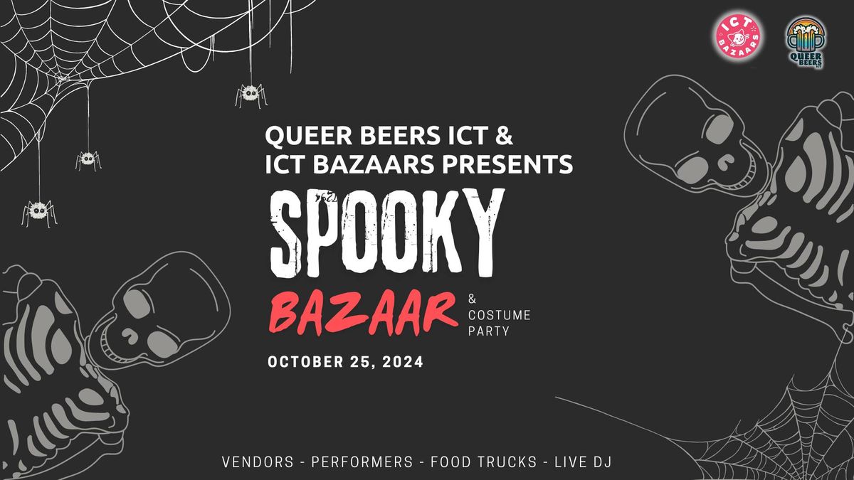 The 2nd Annual Spooky Bazaar - Presented by ICT Bazaars x Queer Beers ICT