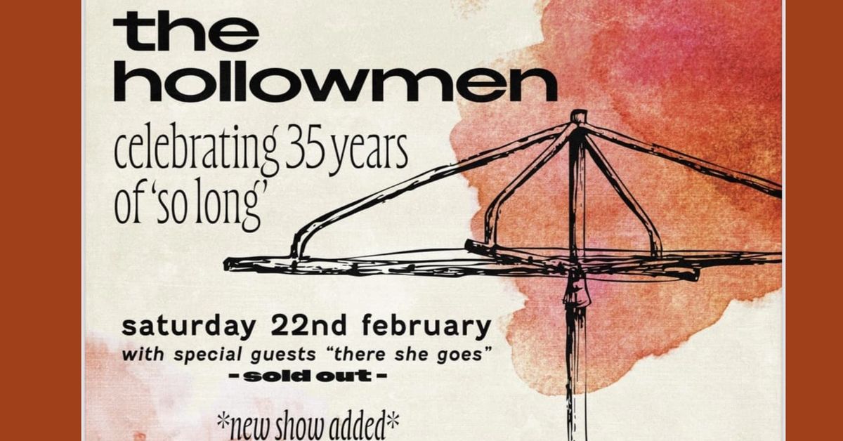 (Sun, Feb 23) THE HOLLOWMEN - Celebrating 35 Yrs of 'So Long' + GERARD DALEY