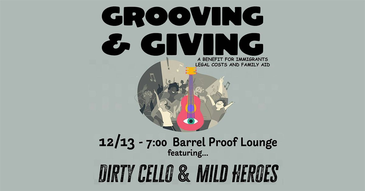 Grooving & Giving -  Audacity Rising fundraiser w\/Dirty Cello & Mild Heroes