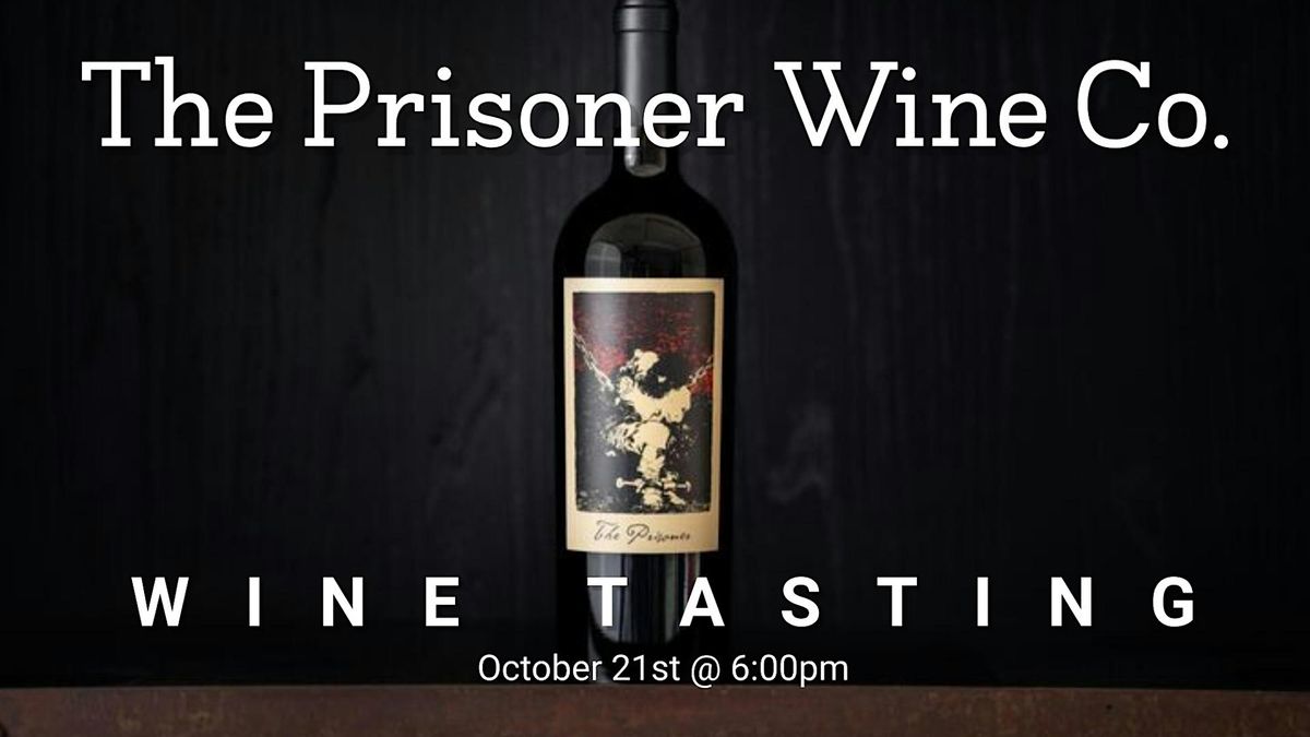 The Prisoner Wine Co.\/Constellation Wine Tasting @ drafthouse