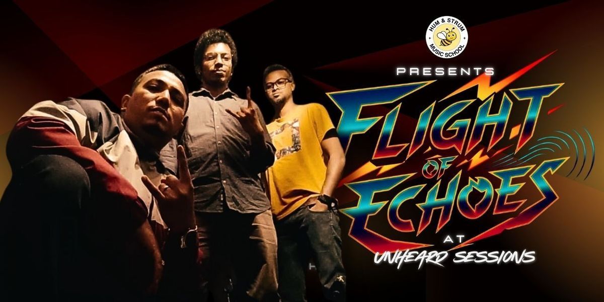 Unheard Sessions: Flight of Echoes