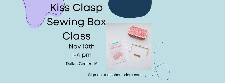 Kiss Clasp Sewing Box Class