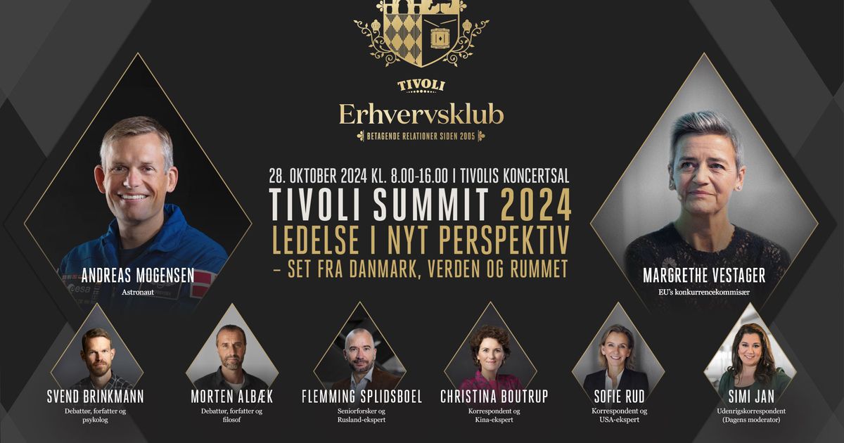 Tivoli Summit 2024 \u2013 Ledelse i et nyt perspektiv \u2013 set fra Danmark, verden