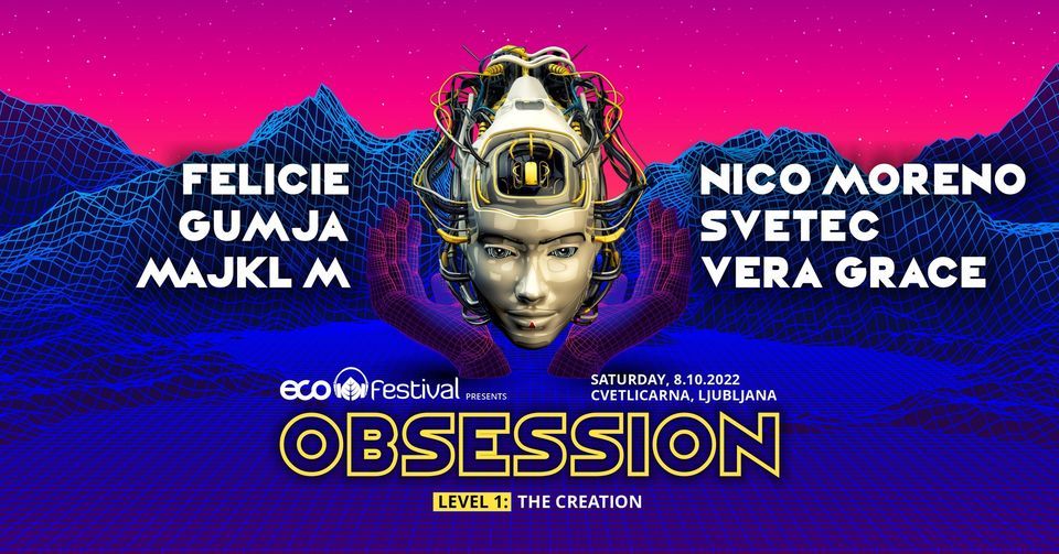 ECO Festival presents: OBSESSION : Level 1 / 8.10. / Cvetlicarna ...