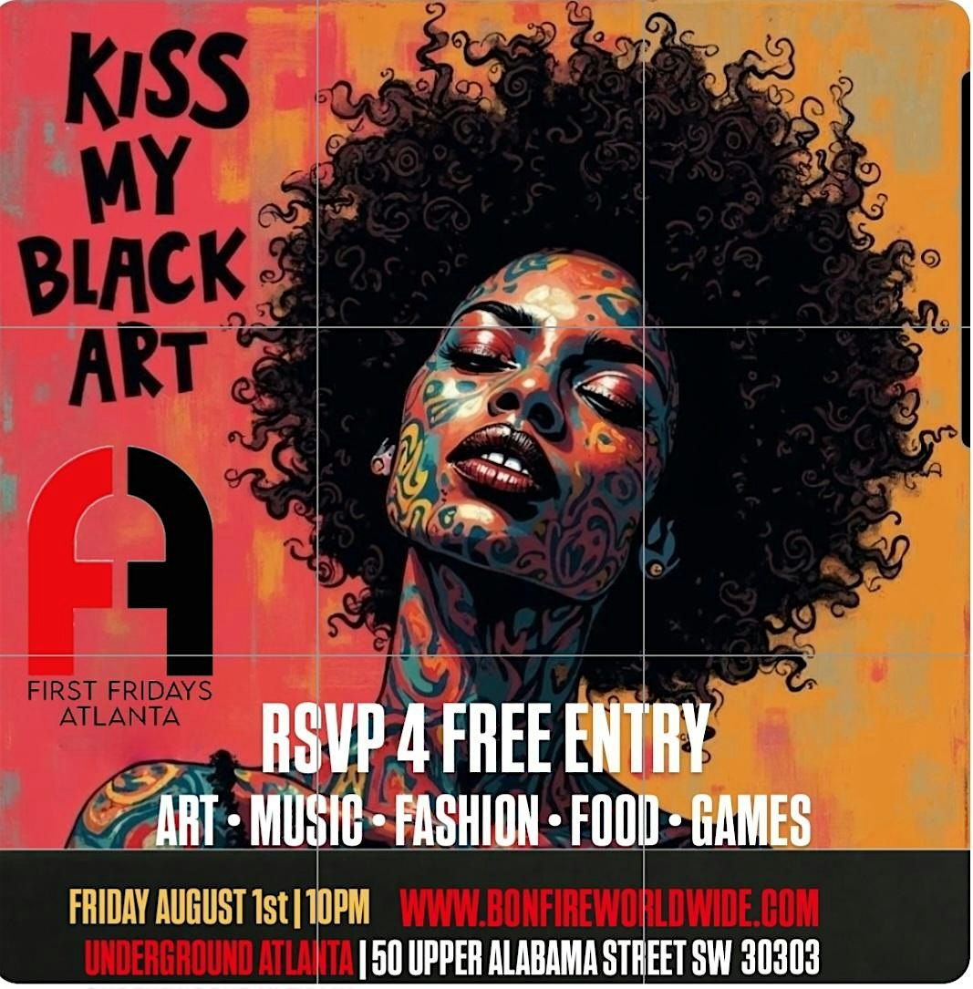 FIRST FRIDAYS ATL: Kiss My Black Art (DECEMBER))