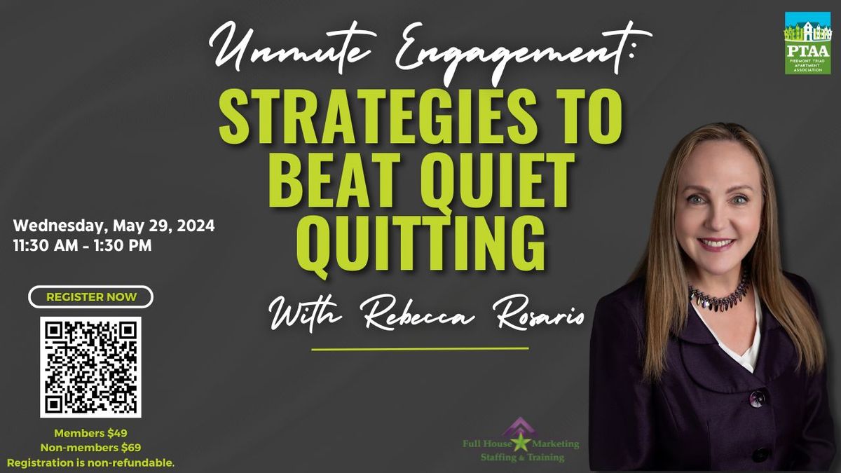 Unmute Engagement: Strategies To Beat Quiet Quitting W\/Rebecca Rosario