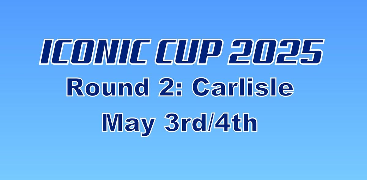 Iconic Cup 2025: Round 2 Carlisle