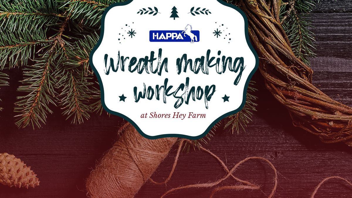 Wreath Making Workshop