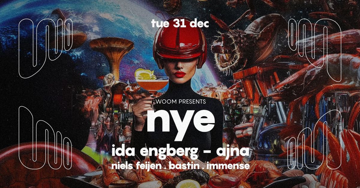 WOOM invites IDA ENGBERG & AJNA | NYE celebration