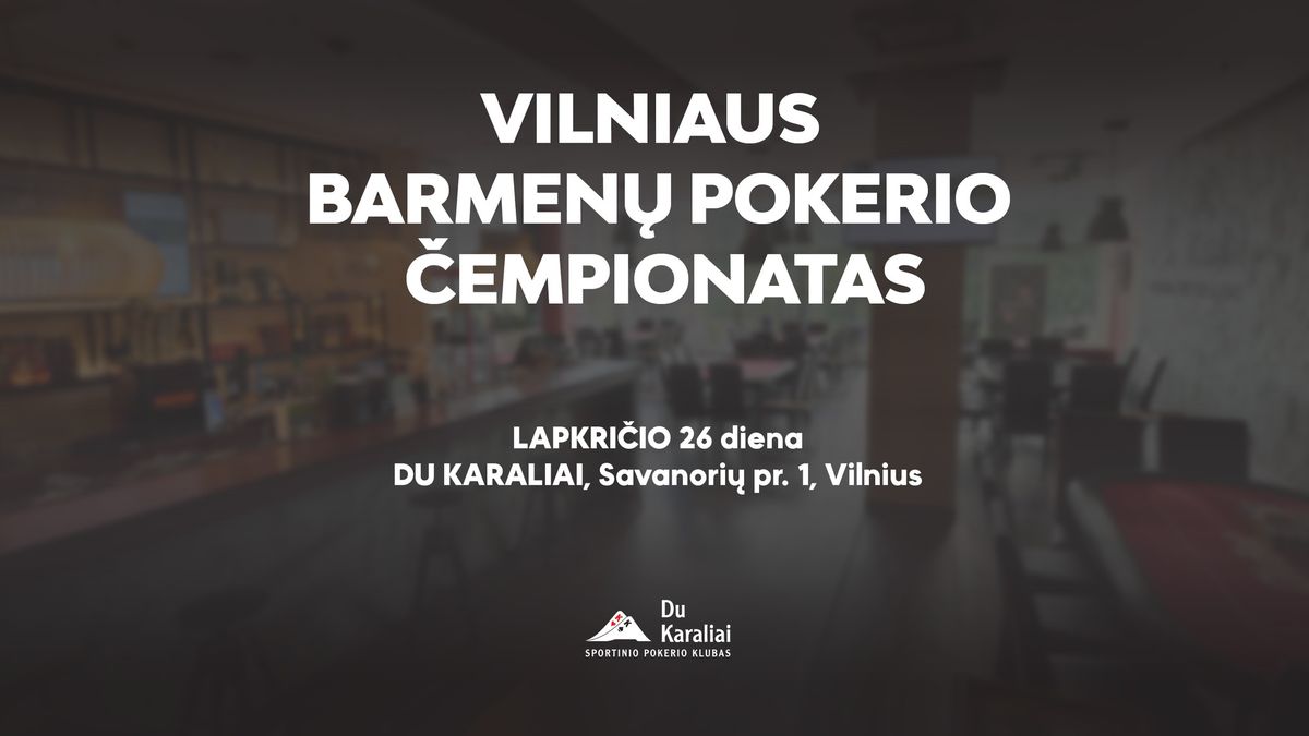 Vilniaus barmen\u0173 pokerio \u010dempionatas. Nr2.