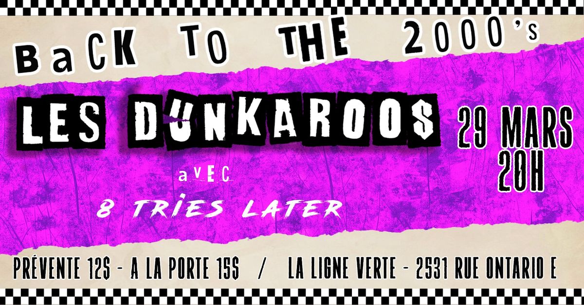 Les Dunkaroos + 8 tries later @La ligne verte