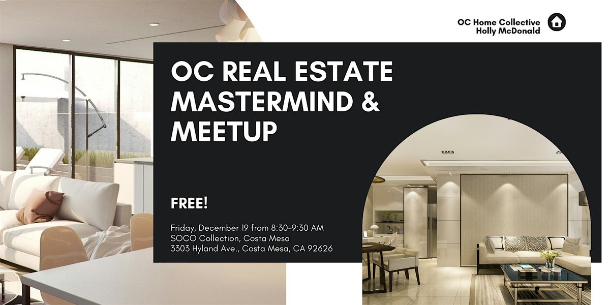 Orange County CA Real Estate Networking Mastermind & Meetup