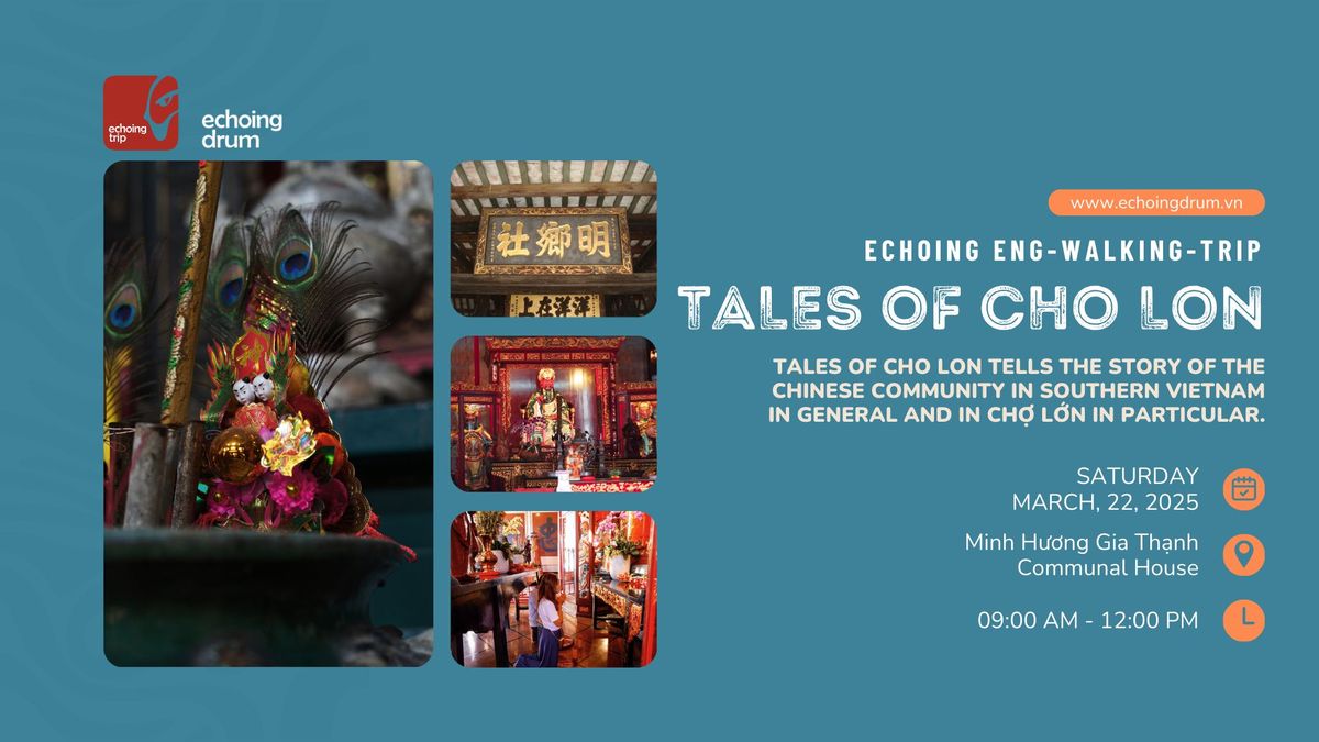 Echoing Eng-Walking-Trip | Tales of Cho Lon 22.03