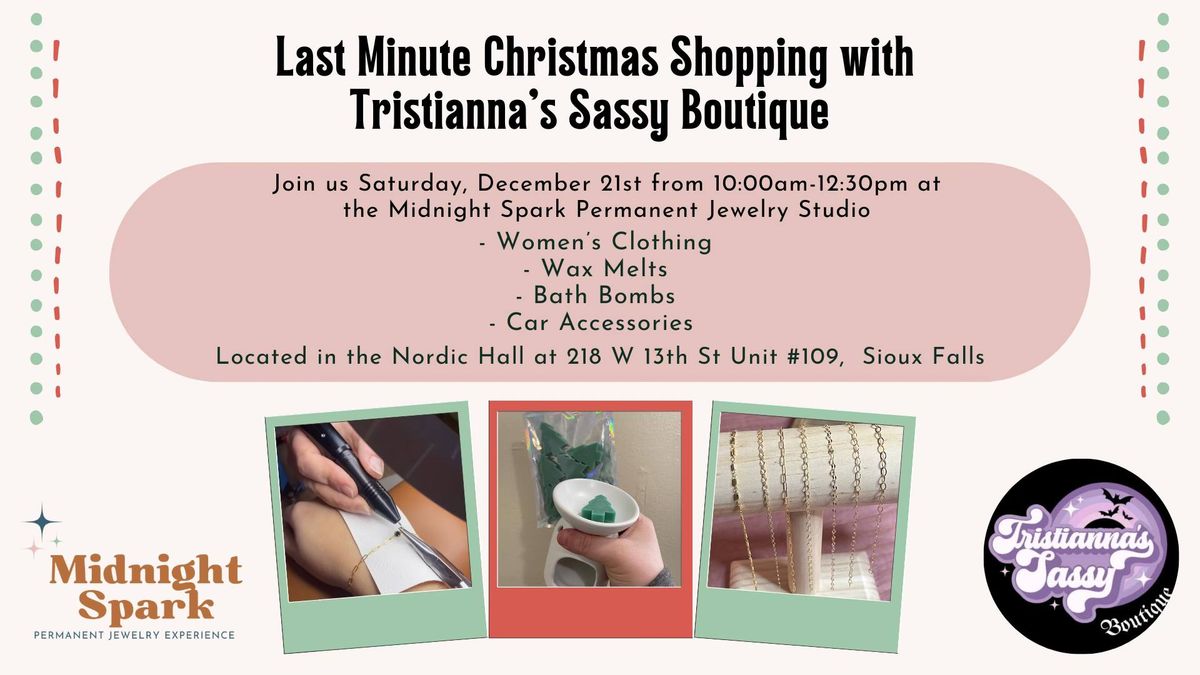 Christmas Shopping! - Tristianna's Sassy Boutique Pop-up at Midnight Spark Permanent Jewelry!