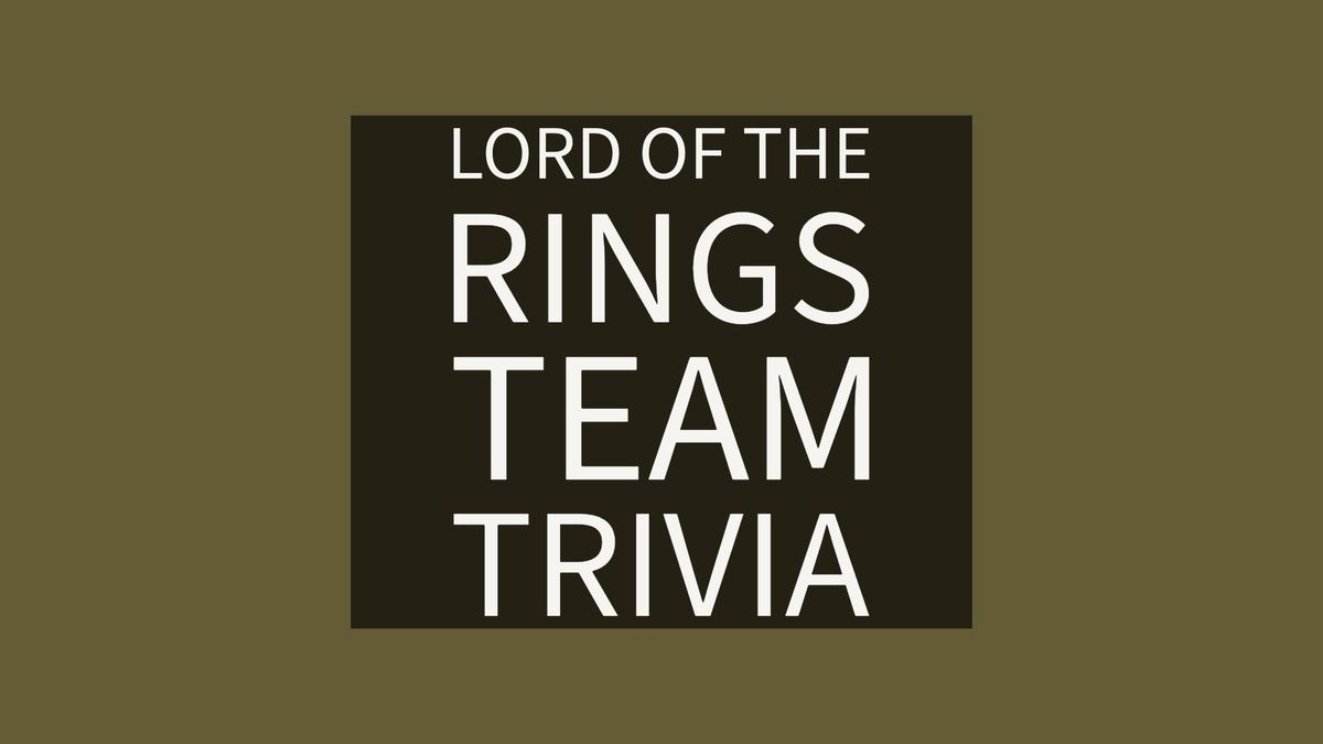 Lord of The Rings Team Trivia 