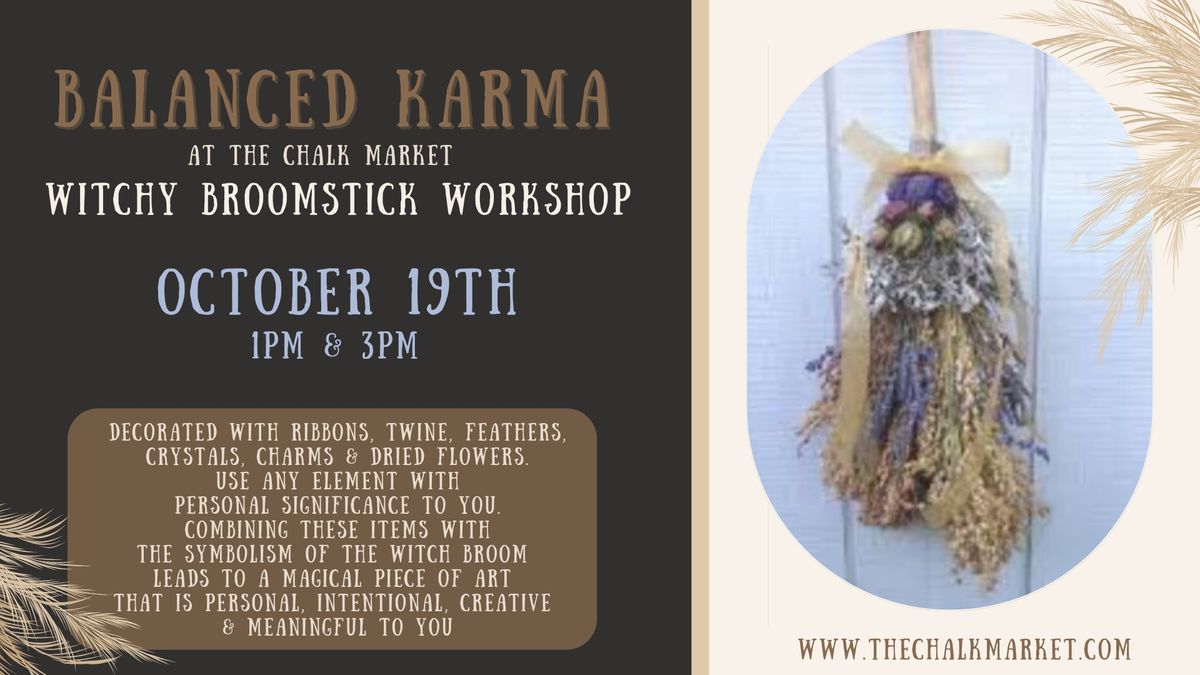 Witchy Broomstick Workshop Featuring Balanced Karma