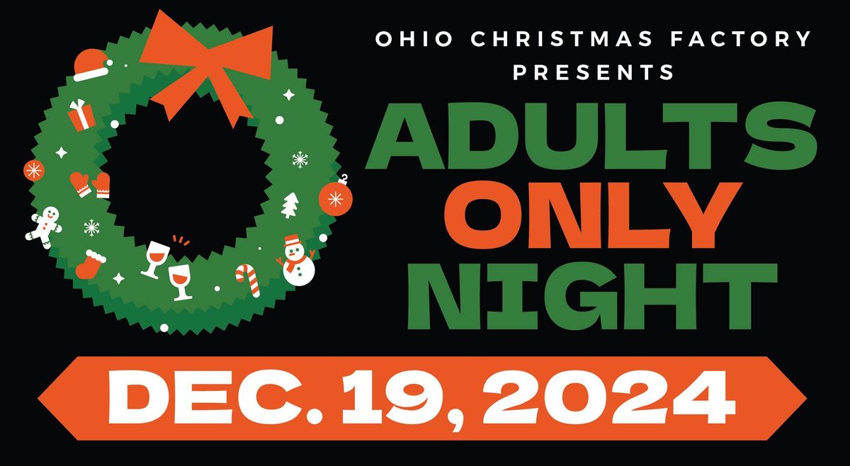 Adults Only Night at the Ohio Christmas Factory