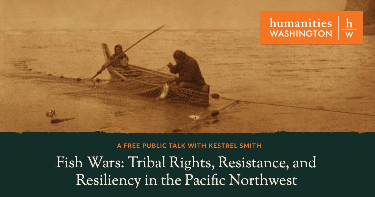 Fish Wars: Tribal Rights, Resistance, and Resiliency in the Pacific Northwest