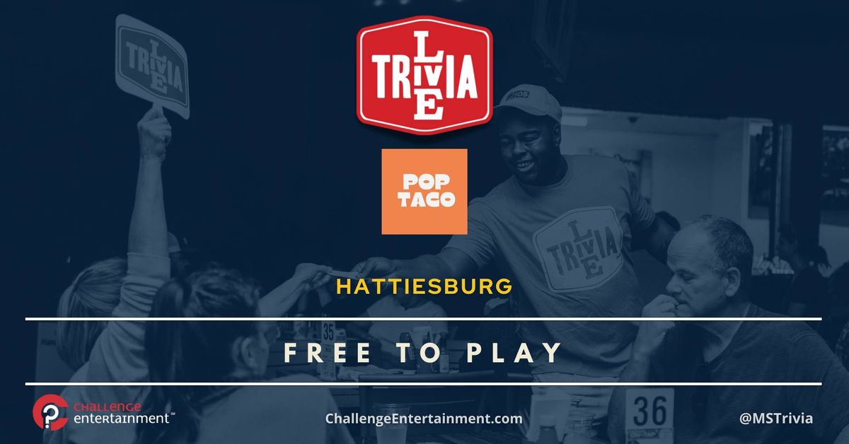 Live Trivia Nights at Pop Taco - Hattiesburg