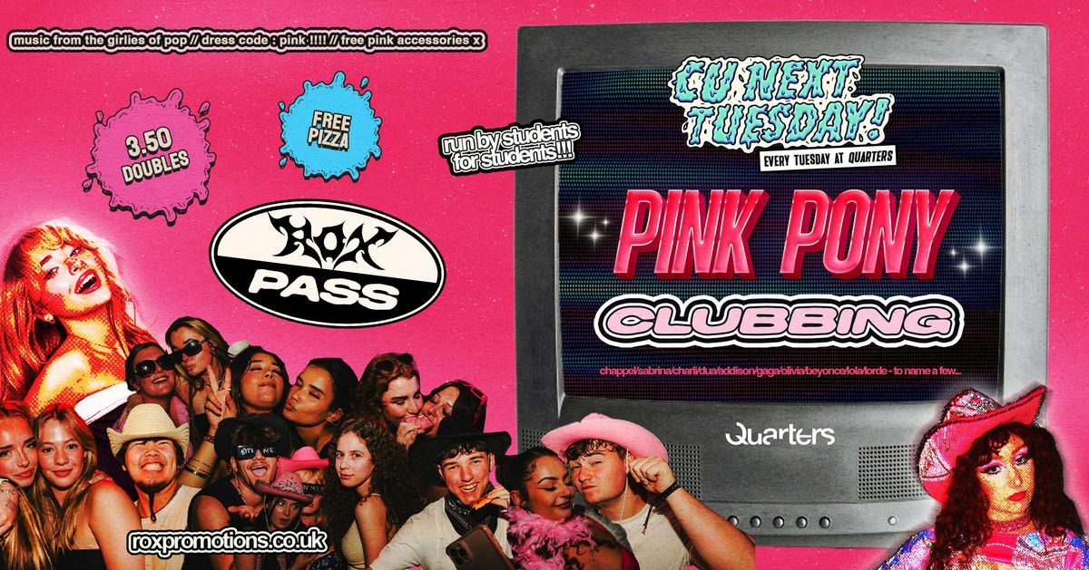 CU NEXT TUESDAY | PINK PONY CLUBBING \ud83e\udd20 | 14\/10\/25