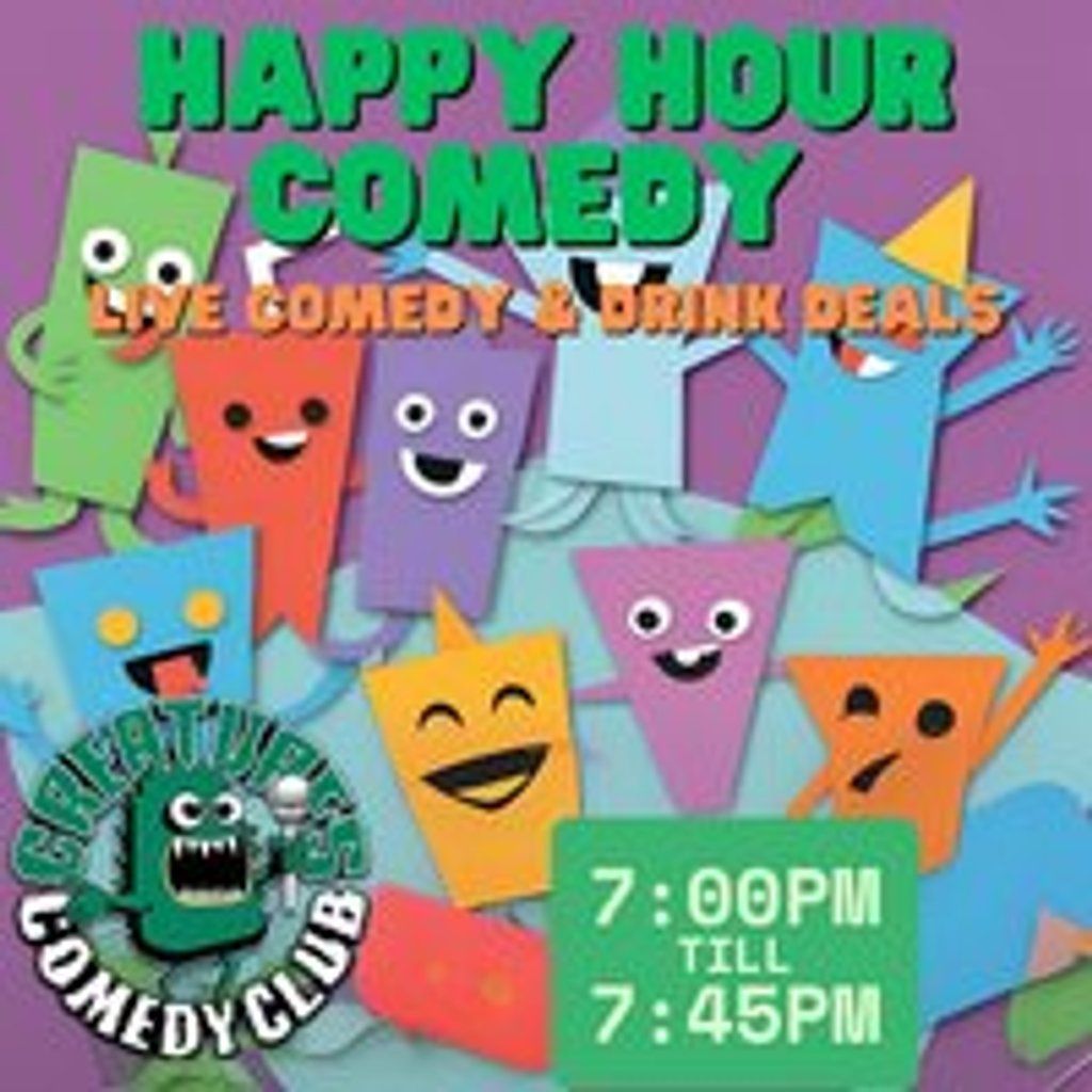 HAPPY HOUR COMEDY || Creatures Comedy Club