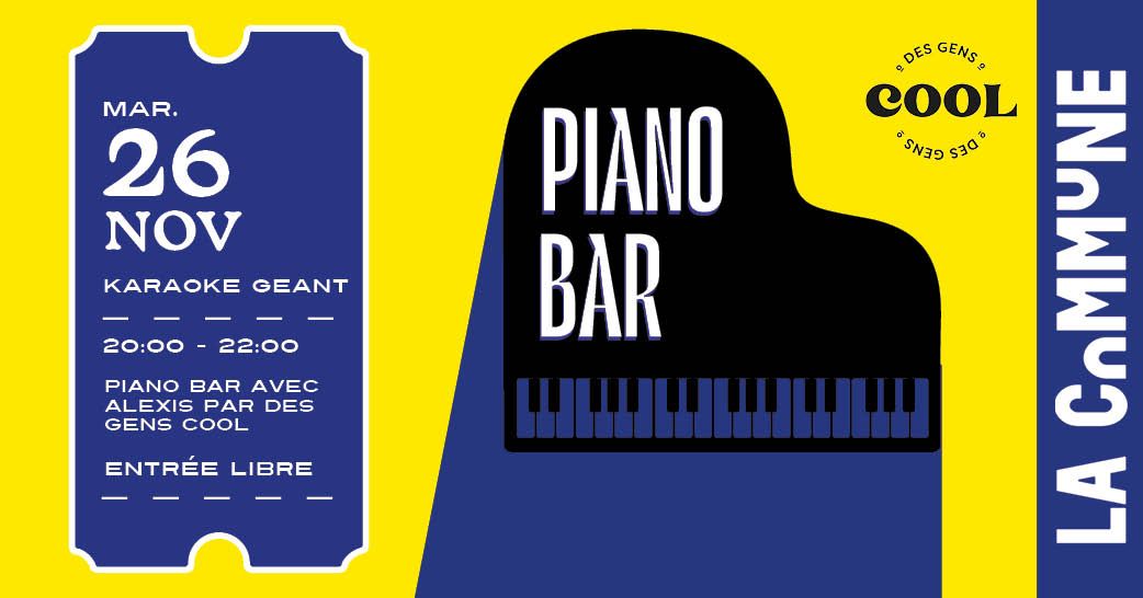 PIANO BAR avec Alexis Des Gens Cool