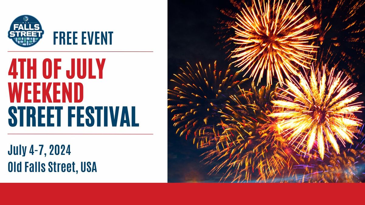4th of July Weekend Festival on Old Falls Street