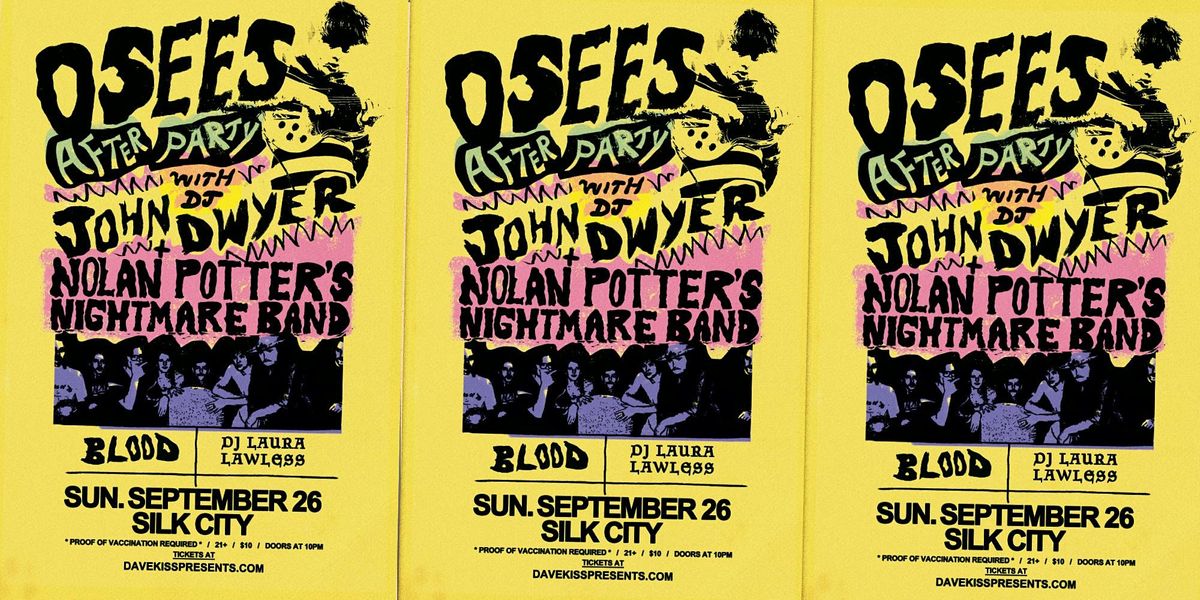 OSEES AFTER PARTY with Nolan Potter's Nightmare Band