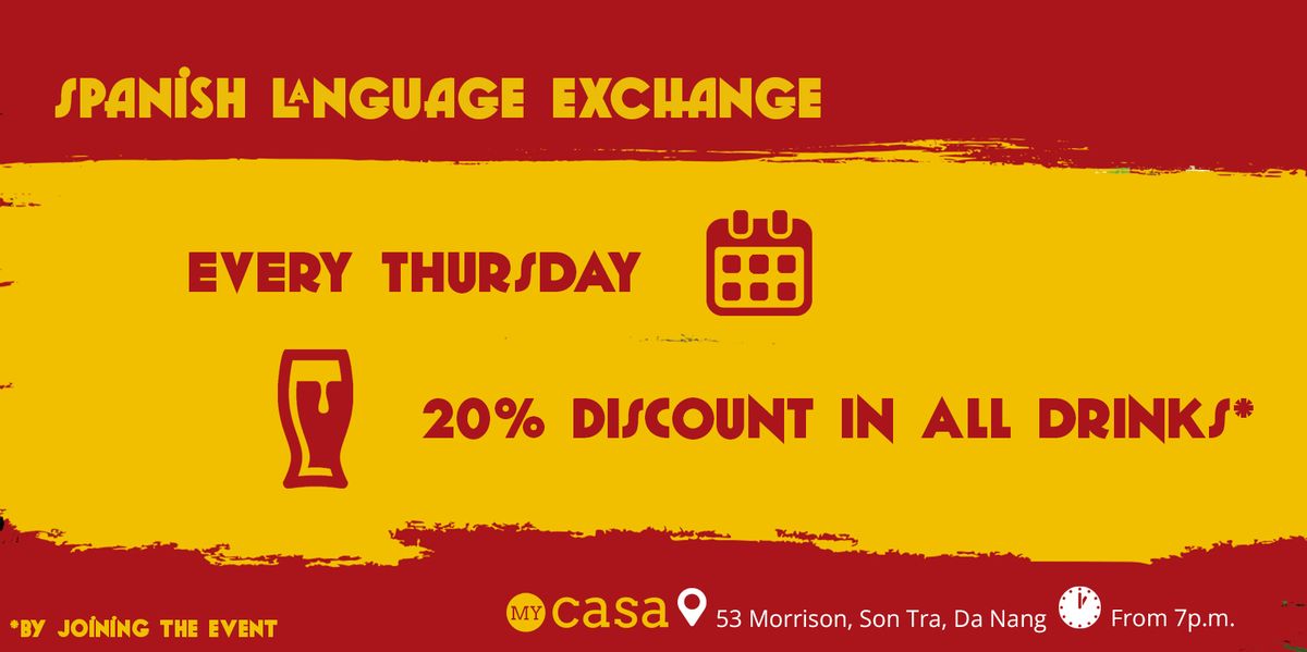 Spanish Language Exchange every Thursday @My Casa