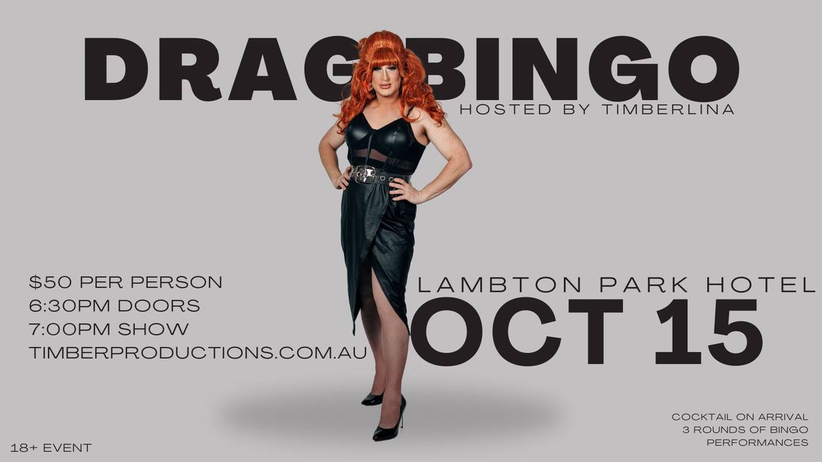 Drag Bingo with Timberlina | Lambton Park Hotel | 15th October 2024