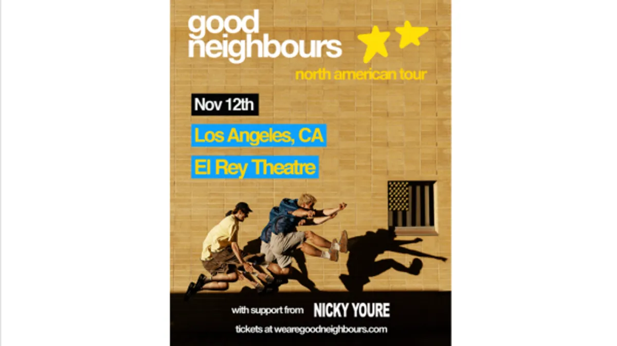 Good Neighbours with Nicky Youre (19+)
