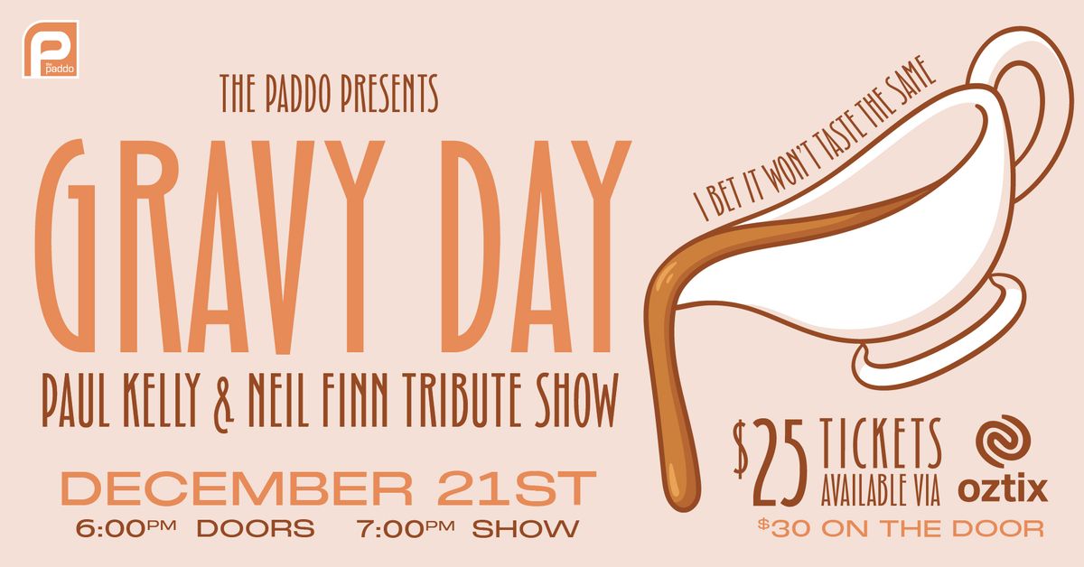 GRAVY DAY - Paul Kelly & Neil Finn Tribute Show @ The Paddo