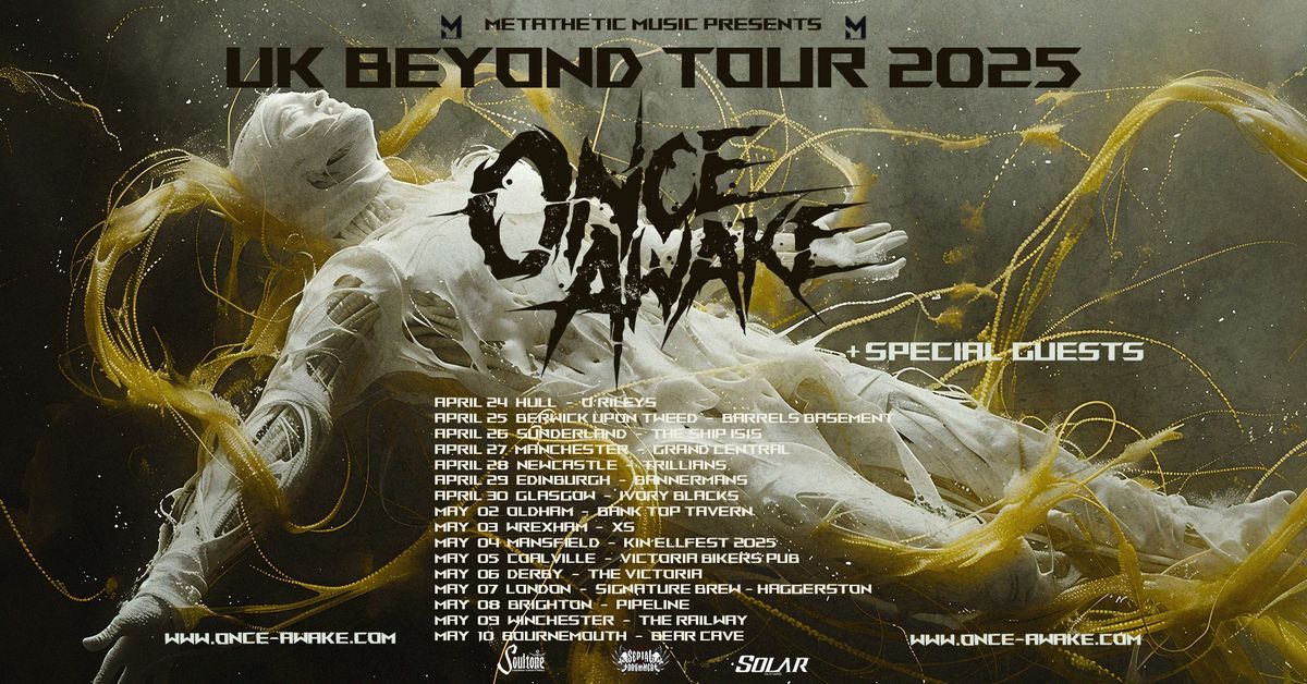 Once Awake - UK Beyond Tour 2025 - HULL