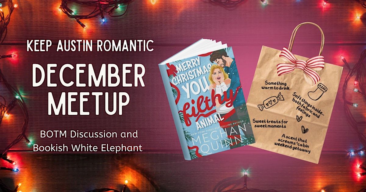 Keep Austin Romantic December BOTM Discussion + Bookish White Elephant