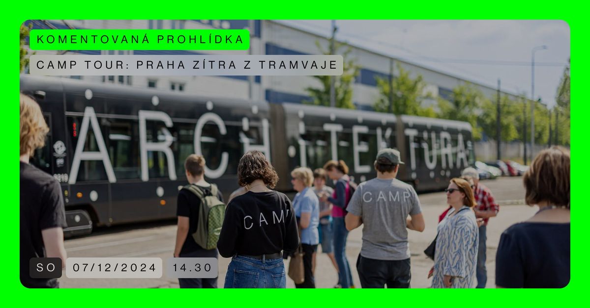 CAMP TOUR: Praha z\u00edtra z tramvaje II.