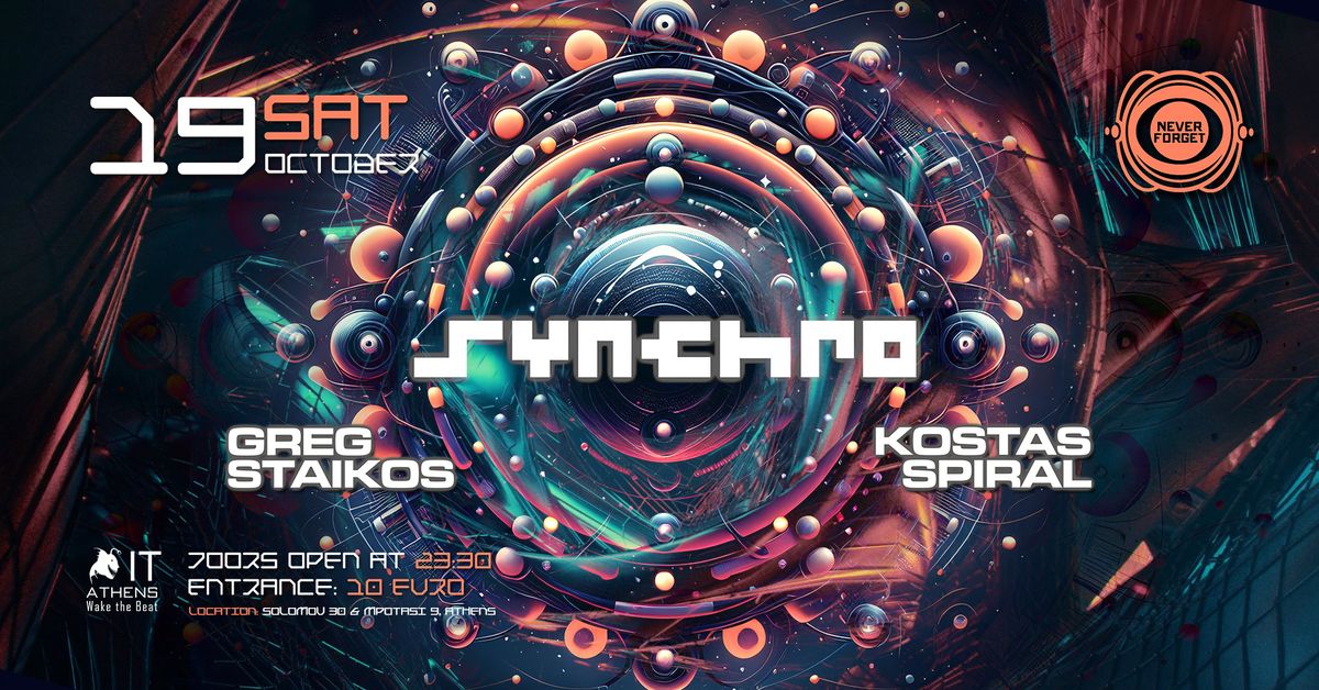 Sat.19\/10  Never Forget Presents Synchro @ IT ATHENS