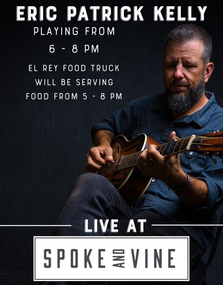 Eric Patrick Kelly - Spoke and Vine Live Music and Food Truck