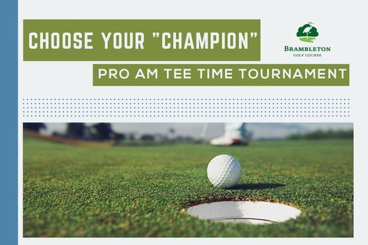 Choose Your "Champion" Pro Am Tee Time Tournament