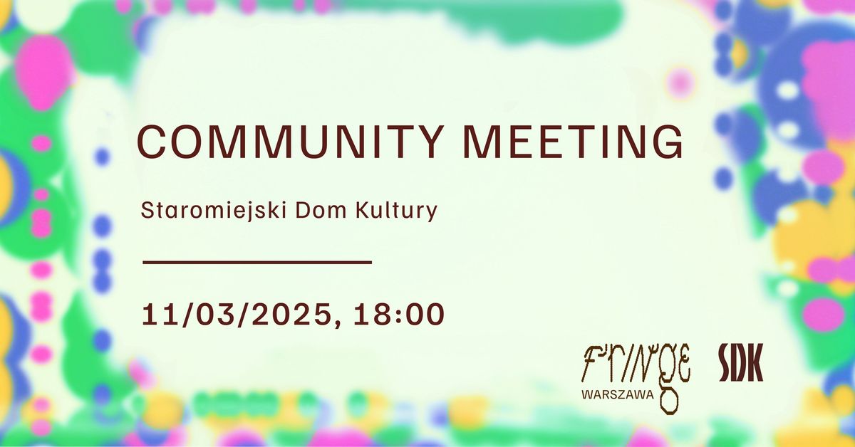 FRINGE Warszawa 2025: COMMUNITY MEETING