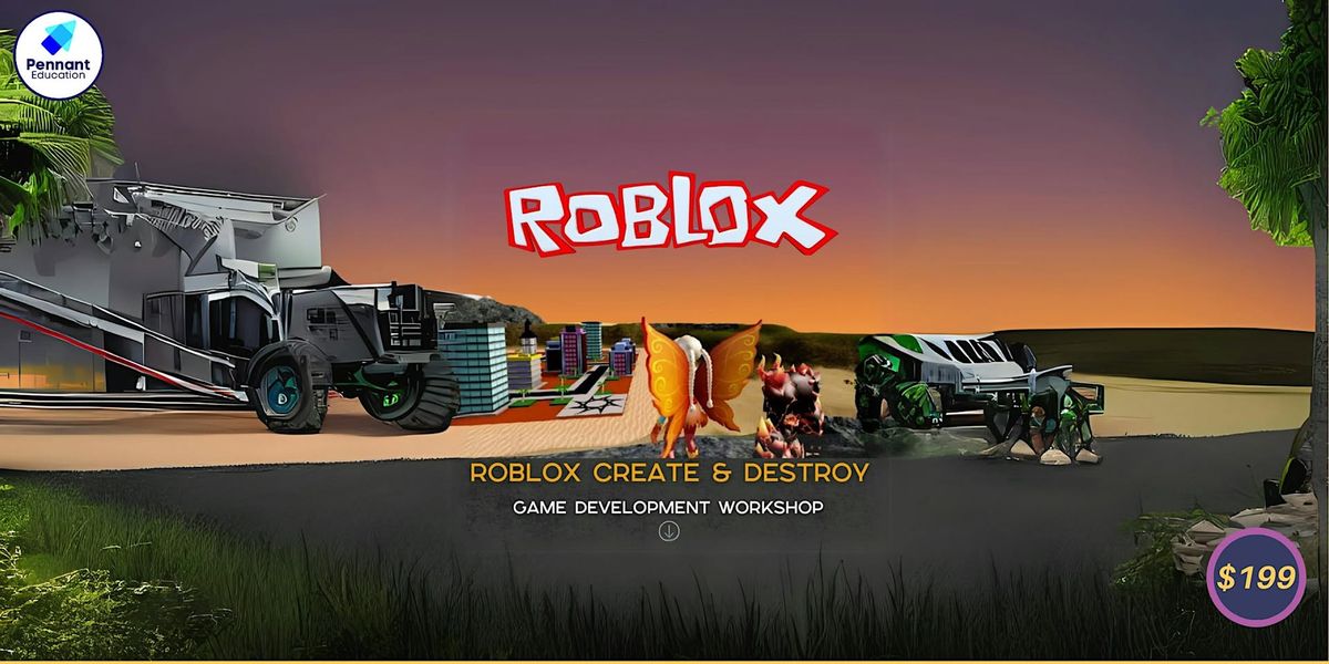 Roblox Create and Destroy: Game development workshop for kids 8+