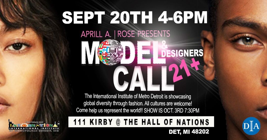  CASTING\u2022MODELS\/DESIGNERS \u2022INTERNATIONAL INSTITUTE OF METROPOLITAN DETROIT