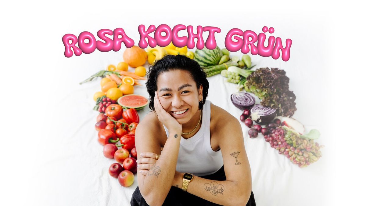 Rosa kocht gr\u00fcn - pflanzlich, bunt & inspirierend - in Bremen - FRITZ Theater