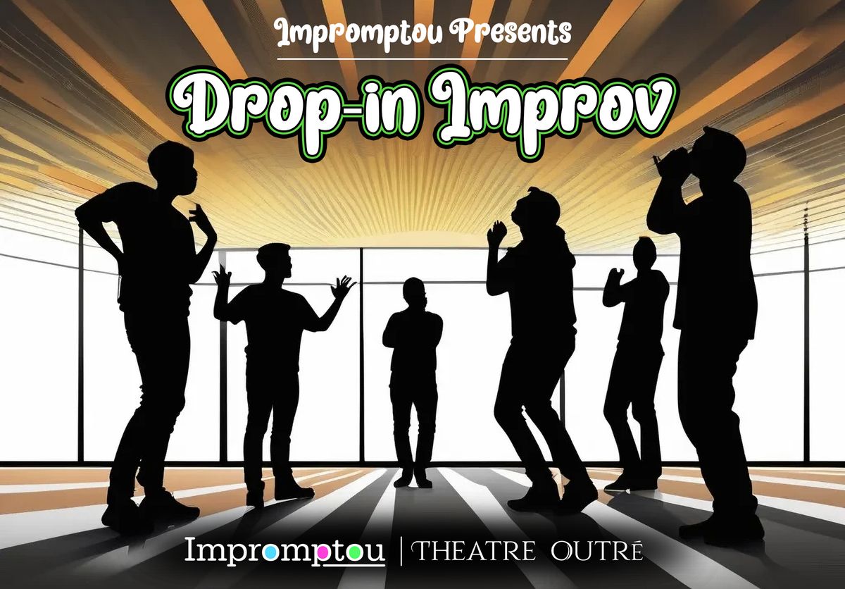 Drop-In Improv!