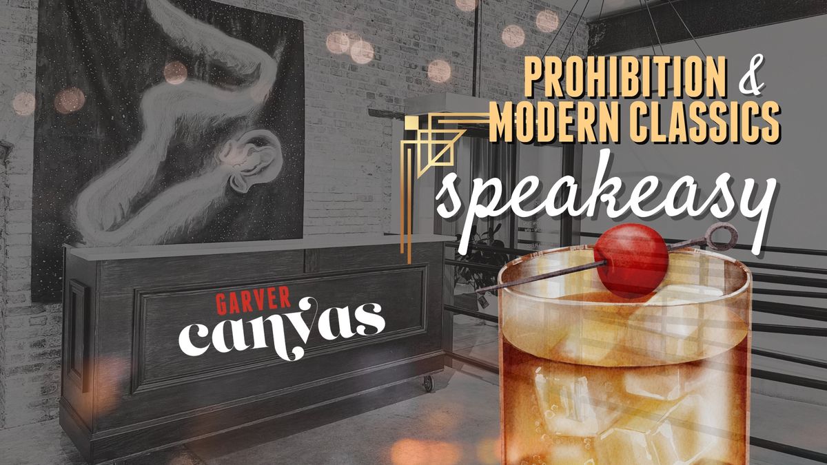 Canvas Speakeasy: Prohibition and Modern Classics