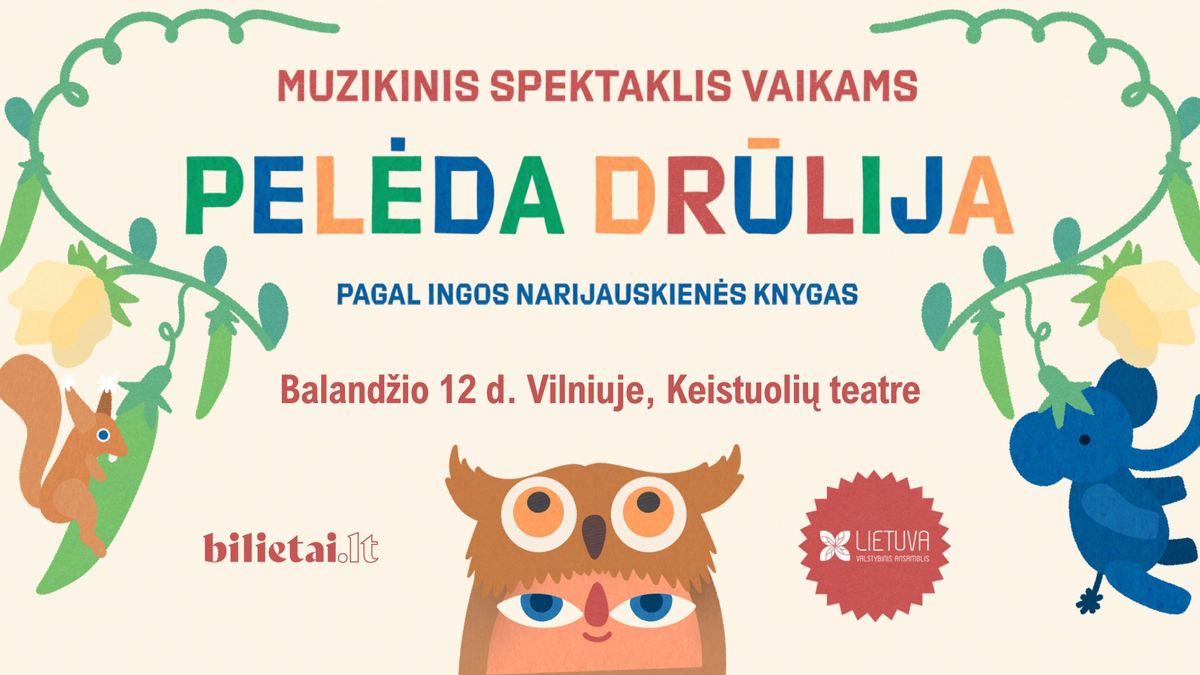 Muzikinis spektaklis vaikams \u201ePel\u0117da Dr\u016blija\u201c | Vilnius