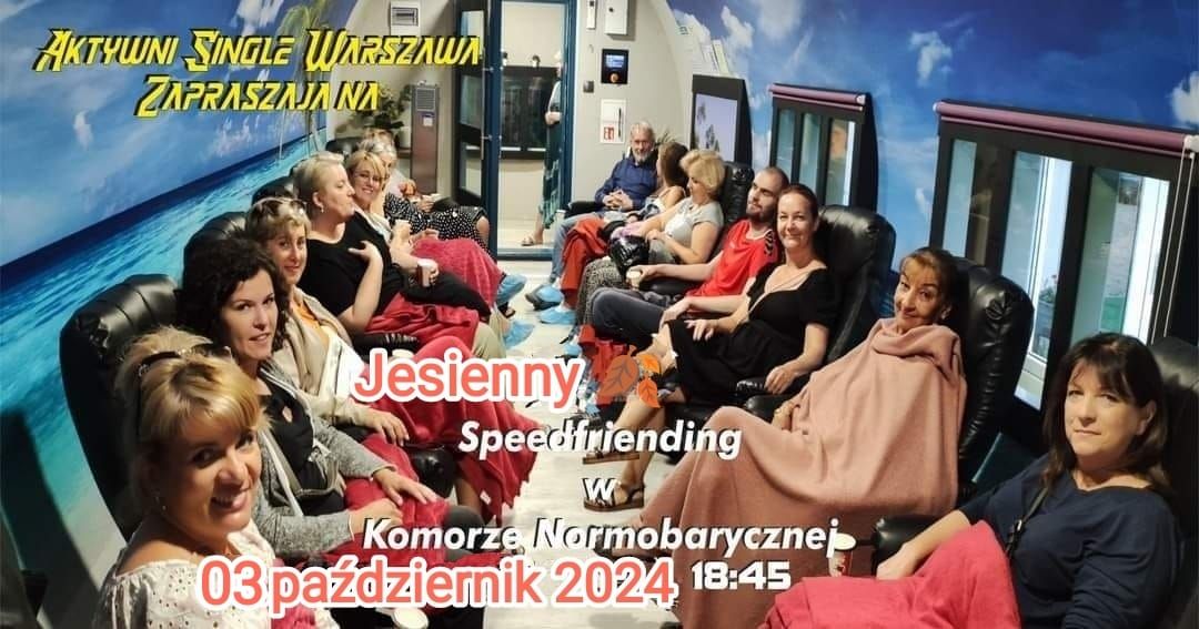 Jesienny speedfriending (podr\u00f3\u017ce i pasje) w komorze normobarycznej na Lotniczej! 